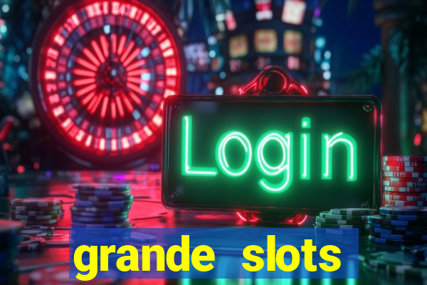 grande slots jackpot louco